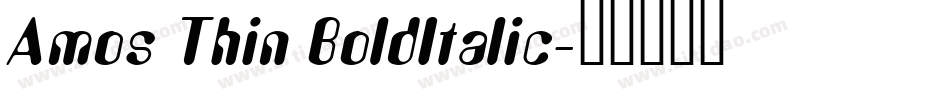 Amos Thin BoldItalic字体转换